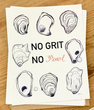Load image into Gallery viewer, The Gilded Shell - No Grit No Pearl Print - Product Photo - 2