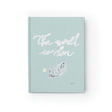 Load image into Gallery viewer, Coastal Inspired - The World is Her Oyster - Hard Backed - Lined - Journal